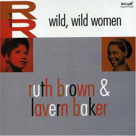 BROWN, RUTH - WILD WILD WOMEN!!!