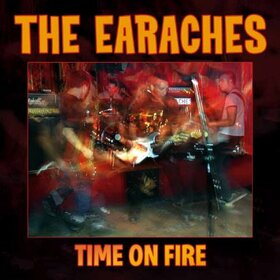 EARACHES - TIME ON FIRE
