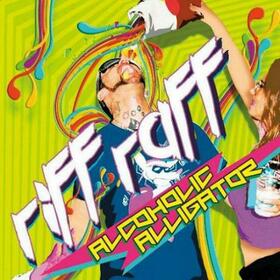 RIFF RAFF - ALCOHOLIC ALLIGATOR