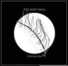 SOFT HILLS - CHROMATISMS