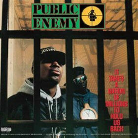 PUBLIC ENEMY - IT TAKES A NATION OF MILLIONS TO HOLD US BACK