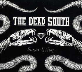 DEAD SOUTH - SUGAR & JOY