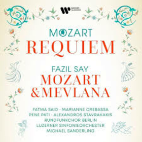 SAY, FAZIL - MOZART: REQUIEM & MEVLANA -HQ-