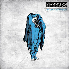 BEGGARS - DAY I LOST MY HEAD -DIGI-