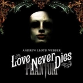 Bande Originale - LOVE NEVER DIES/PHANTOM D