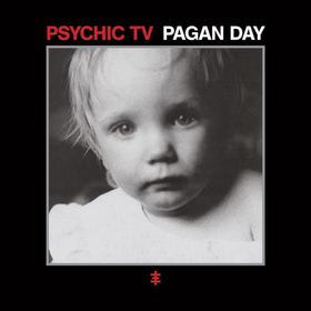 PSYCHIC TV - PAGAN DAY