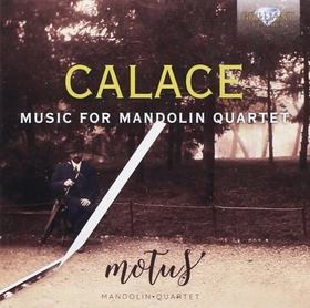 CALACE, RAFFAELE - MUSIC FOR MANDOLIN QUARTE