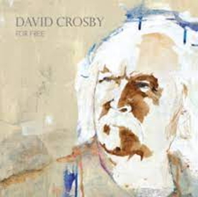 CROSBY, DAVID - FOR FREE