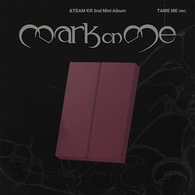 &TEAM - MARK ON ME (TAME ME VERSION)