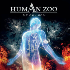 HUMAN ZOO - MY OWN GOD