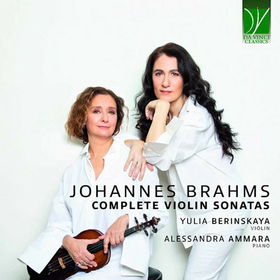 YULIA BERINSKAYA - JOHANNES BRAHMS: COMPLETE VIOLIN SONATAS