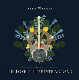 LONELY HEARTSTRING BAND - DEEP WATERS