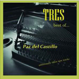 PAZ DEL CASTILLO - TRES - BEST OF