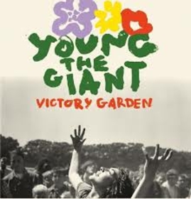 YOUNG THE GIANT - VICTORY GARDEN -LTD-