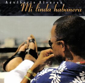 ALVAREZ, ADALBERTO - MI LINDA HABANERA