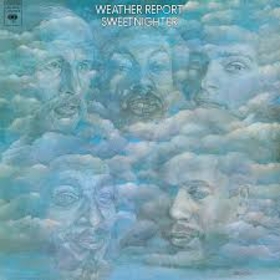 WEATHER REPORT - SWEETNIGHTER -HQ-