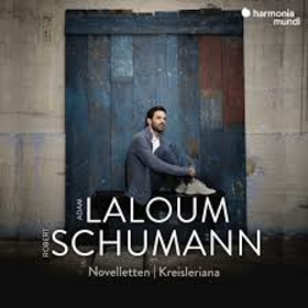 LALOUM, ADAM - SCHUMANN: NOVELLETTEN - KREISLERIANA