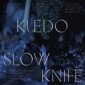 KUEDO - SLOW KNIFE