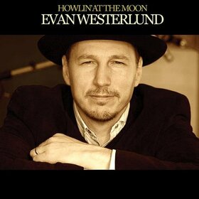 WESTERLUND, EVAN - HOWLIN' AT THE MOON