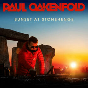 OAKENFOLD, PAUL - SUNSET AT STONEHENGE