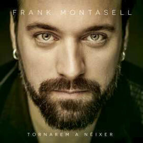 MONTASELL, FRANK - TORNAREM A NEIXER