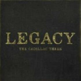 CADILLAC THREE - LEGACY