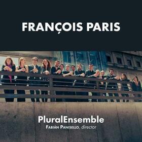 PARIS, FRANÇOIS - PLURAL ENSEMBLE