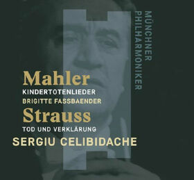 MAHLER/STRAUSS - KINDERTOTENLIEDER/TOD UND VERKLARUNG