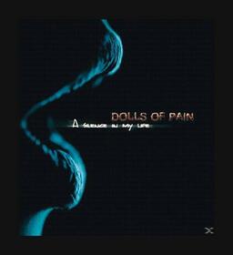 DOLLS OF PAIN - A SILENCE IN MY LIFE