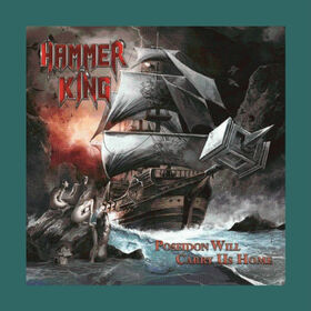 HAMMER KING - POSEIDON WILL CARRY US HOME