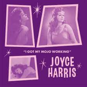HARRIS, JOYCE - I GOT MY MOJO WORKING (TRAILER VERSION)