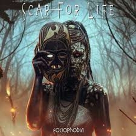 SCAR FOR LIFE - SOCIOPHOBIA