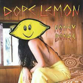 DOPE LEMON - HONEY BONES -LTD-