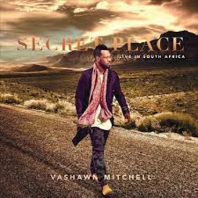 MITCHELL, VASHAWN - SECRET PLACE