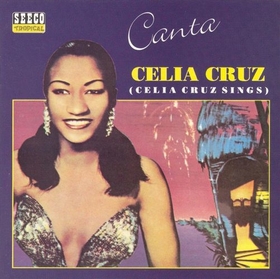 CRUZ, CELIA - CANTA CELIA CRUZ
