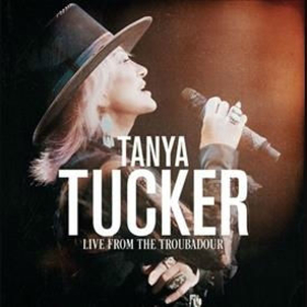 TUCKER, TANYA - LIVE FROM THE TROUBADOUR
