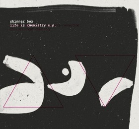 SKINNER BOX - LIFE IS CHEMISTRY