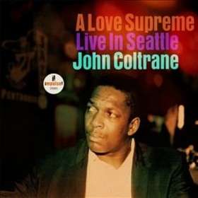 COLTRANE, JOHN - A LOVE SUPREME: LIVE IN SEATTLE -HQ-