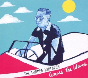 HARMED BROTHERS - ACROSS THE WAVES