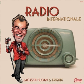 SLOAN, JACKSON - RADIO INTERNATIONALE