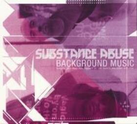 SUBSTANCE ABUSE - BACKGROUND MUSIC