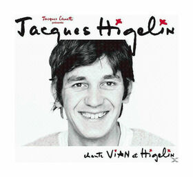 HIGELIN, JACQUES - CHANTE VIAN ET HIGELIN