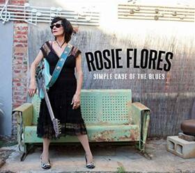 FLORES, ROSIE - SIMPLE CASE OF THE BLUES