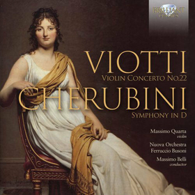 MASSIMO QUARTA - VIOTTI: VIOLIN CONCERTO NO.22; CHERUBINI