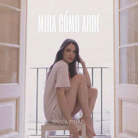 PINAR, PAOLA - MIRA COMO ARDE -EP-
