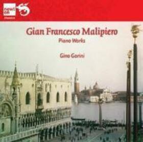 MALIPIERO, GIAN FRANCESCO - PIANO WORKS