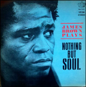 BROWN, JAMES - NOTHING BUT SOUL -HQ-