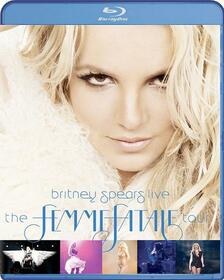 SPEARS, BRITNEY - LIVE:THE FEMME FATALE..