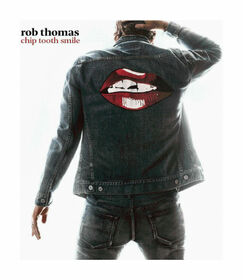 THOMAS, ROB - CHIP TOOTH SMILE