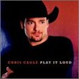 CAGLE, CHRIS - PLAY IT LOUD (Compact Disc)